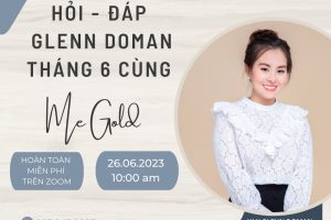 WORKSHOP HỎI ĐÁP GLENN DOMAN CÙNG MẸ GOLD THÁNG 6