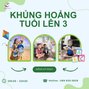 KHỦNG HOẢNG TUỔI LÊN 3