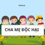 CHA MẸ ĐỘC HẠI
