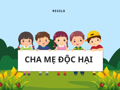 CHA MẸ ĐỘC HẠI
